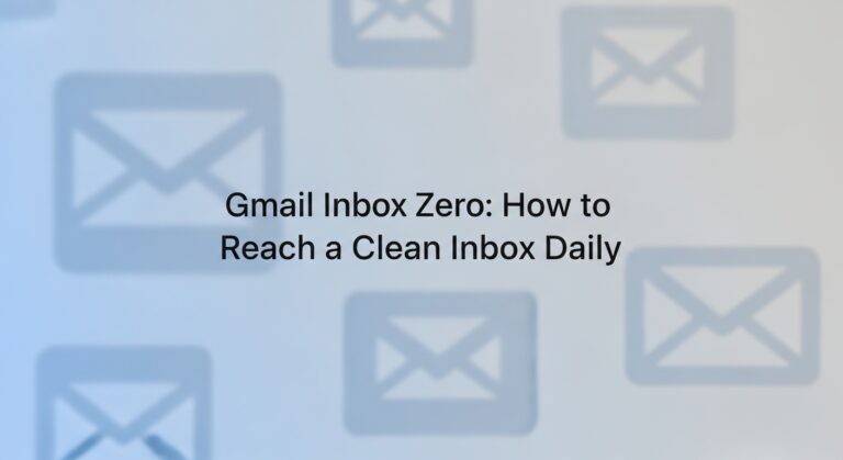 General Inbox Gmail Inbox Zero: How To Reach A Clean Inbox Daily